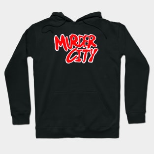 Murder City Hoodie